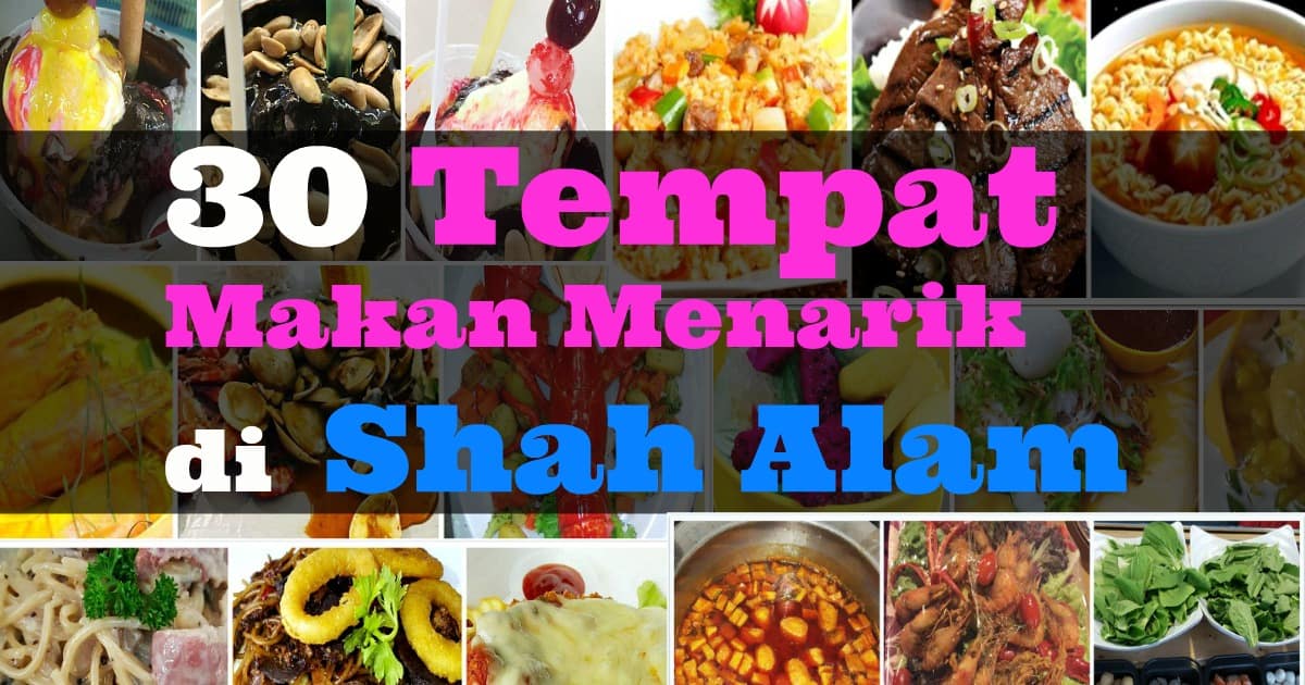 9 Port Makan Famous Di Shah Alam Mesti Cuba Dekat Je