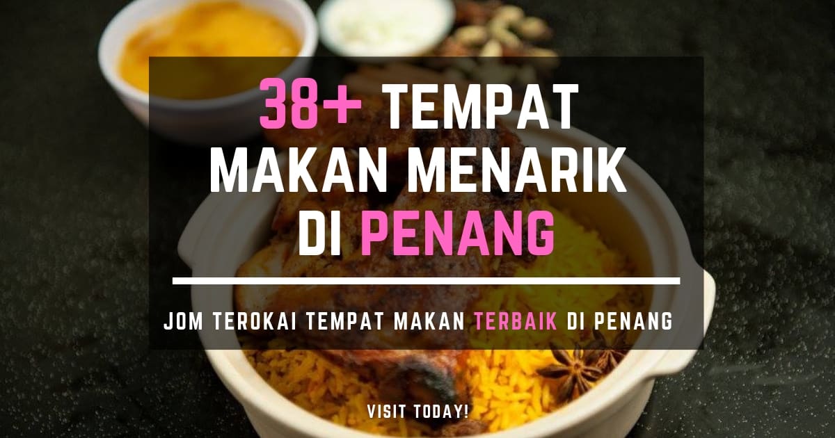 38+ Tempat Makan Best di PENANG 2020  Paling POPULAR