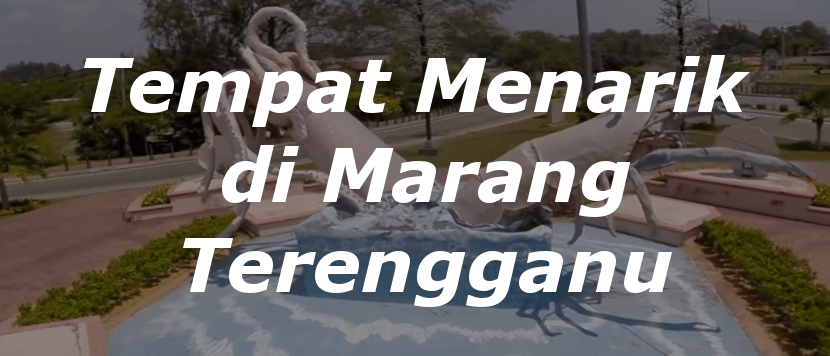 tempat pelancongan marang terengganu