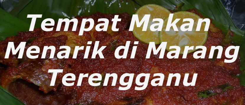 tempat makan menarik di marang terengganu