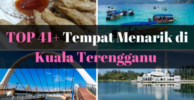 Artikel Terkini Tentang Tempat Menarik di Terengganu utk 