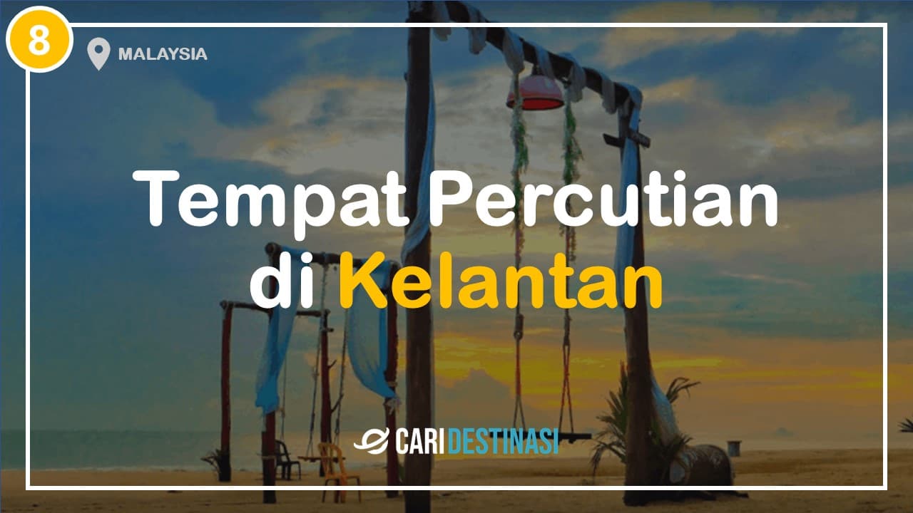 tempat percutian di kelantan