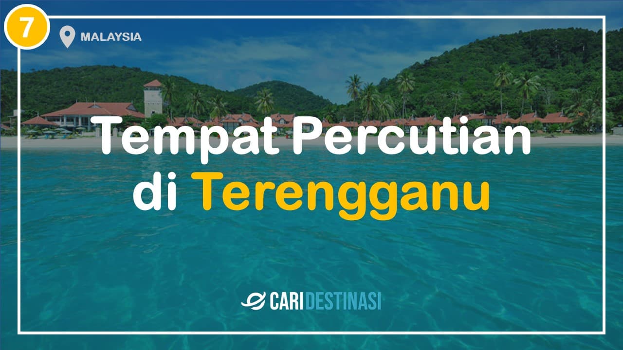 tempat percutian di terengganu