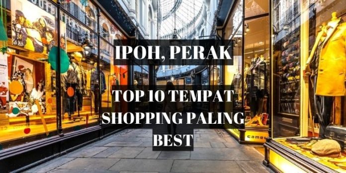 tempat shopping di ipoh