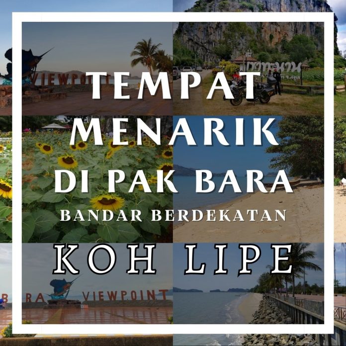 Tempat Menarik Di Pak Bara, Bandar Berdekatan Koh Lipe