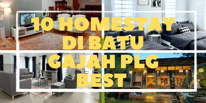 10 Homestay di batu Gajah Plg Best